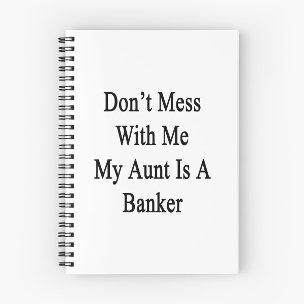Item preview, Don't Mess With Me My Aunt Is A Banker  designed and sold by supernova23.