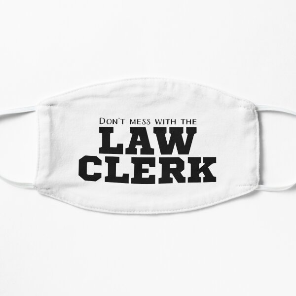 Don’t Mess With the Law Clerk Mask