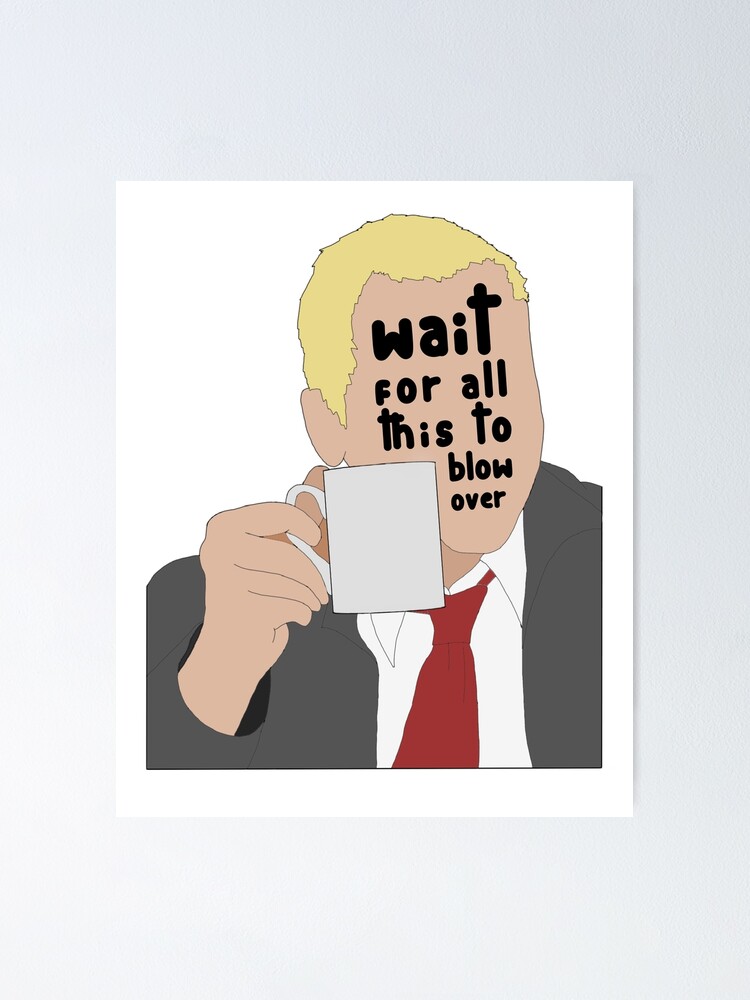 "wait for all this to blow over (shaun of the dead)" Poster by