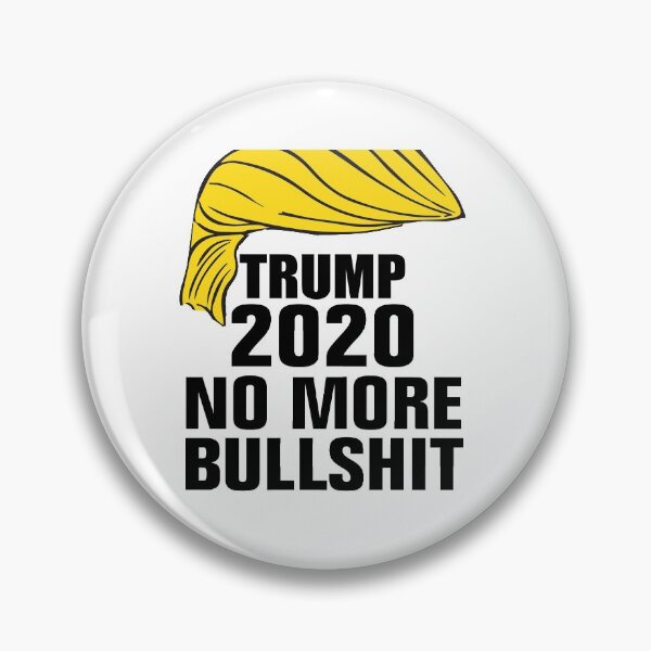 Item preview, Trump 2020 no more bullshit designed and sold by Andrea Lina.
