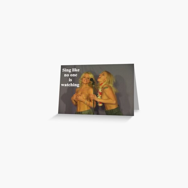 Sayings 'Sing like no one is watching' Greeting Card