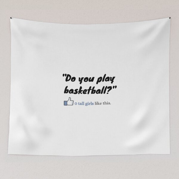 Item preview, Do you play basketball - zero tall girls like this question designed and sold by TallOne-apparel.