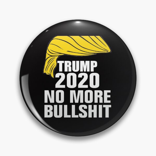 Item preview, Trump 2020 no more bullshit designed and sold by Andrea Lina.