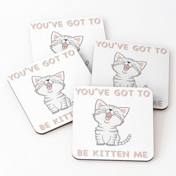 Item preview, You’ve got to be kitten me designed and sold by schloszz.