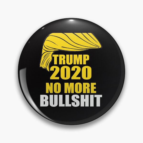 Item preview, Trump 2020 no more bullshit designed and sold by Andrea Lina.
