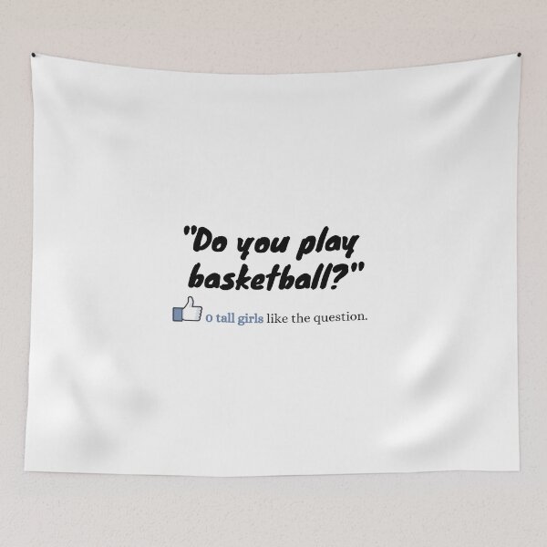 Item preview, Do you play basketball - zero tall girls like the question designed and sold by TallOne-apparel.