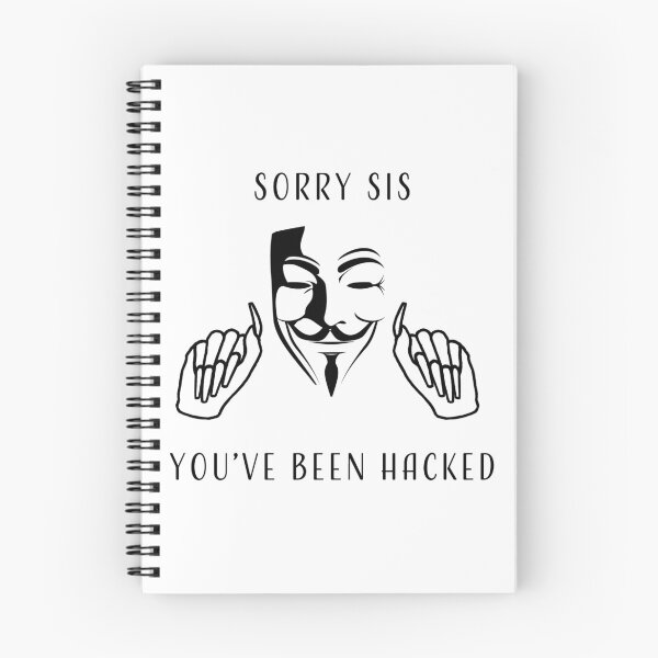 Item preview, Sorry Sis You've Been Hacked designed and sold by LeKrome.