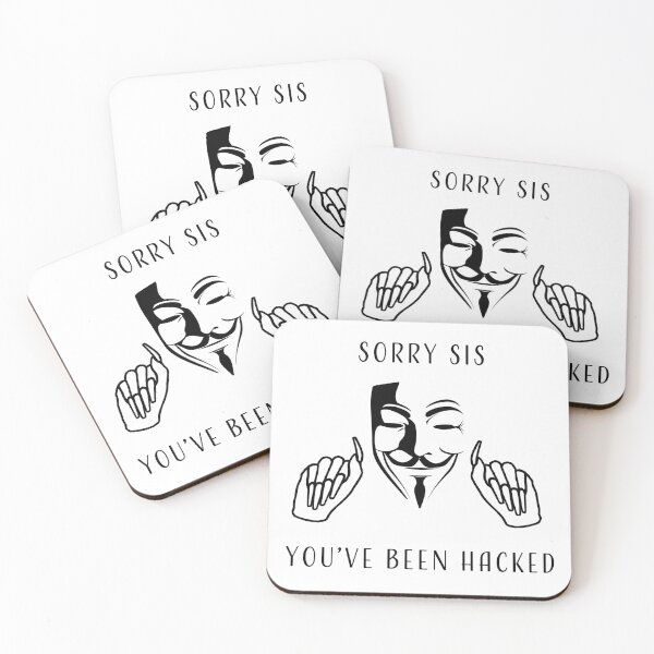Item preview, Sorry Sis You've Been Hacked designed and sold by LeKrome.