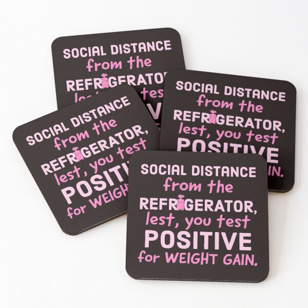 Item preview, social distance from the refrigerator, lest, you test positive for weight gain. designed and sold by doctors-apparel.