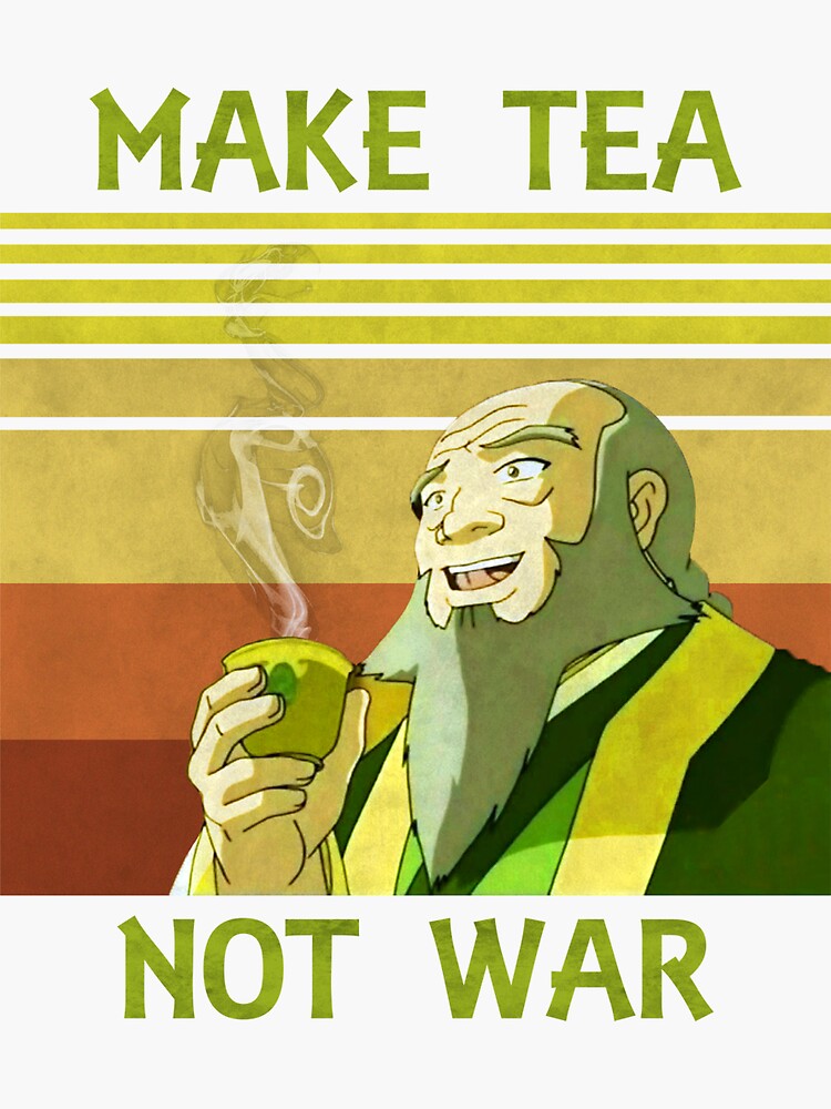 " Jasmine Dragon Make Tea Not War Uncle Iroh" Sticker for Sale by