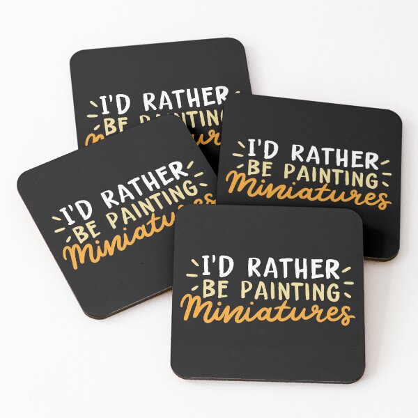 Item preview, I’d Rather Be Painting Miniatures | Miniature Painters designed and sold by Dancing Dolphin Crafts.