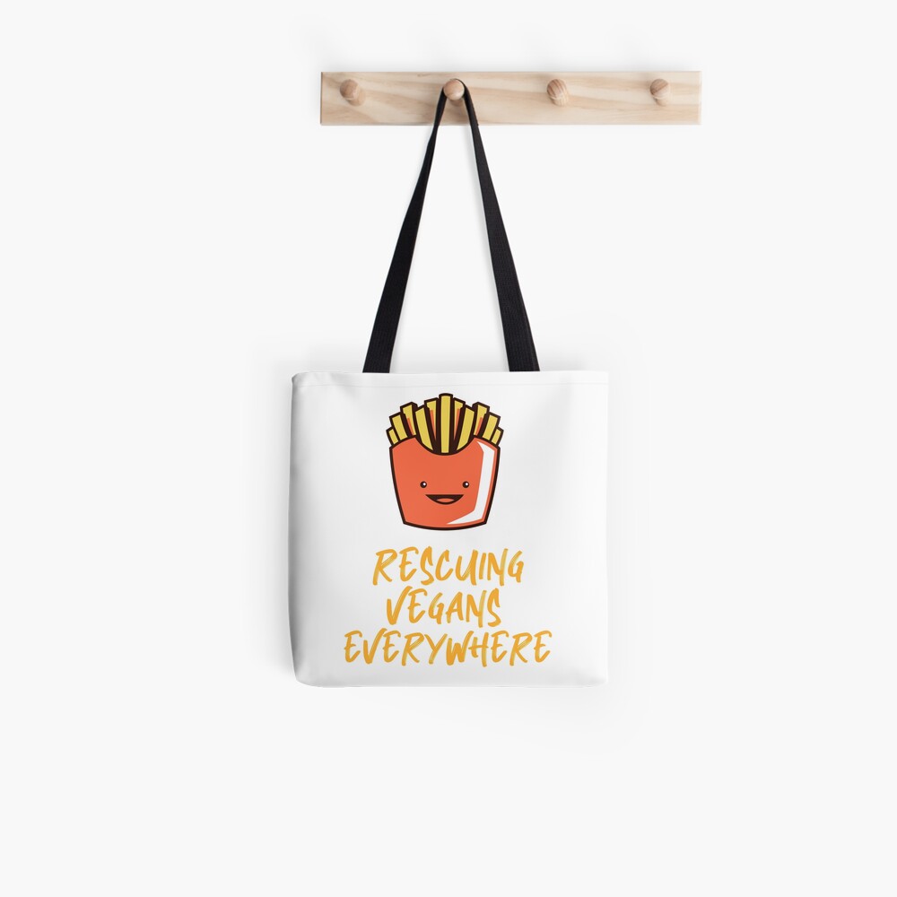 Rescuing Vegans Everywhere with Fries Tote Bag