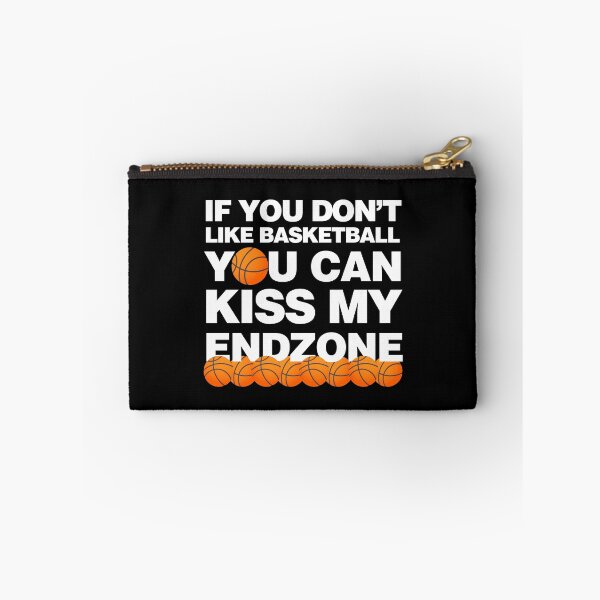 Item preview, If you Dont like Basketball you Can Kiss my endzone designed and sold by elhefe.