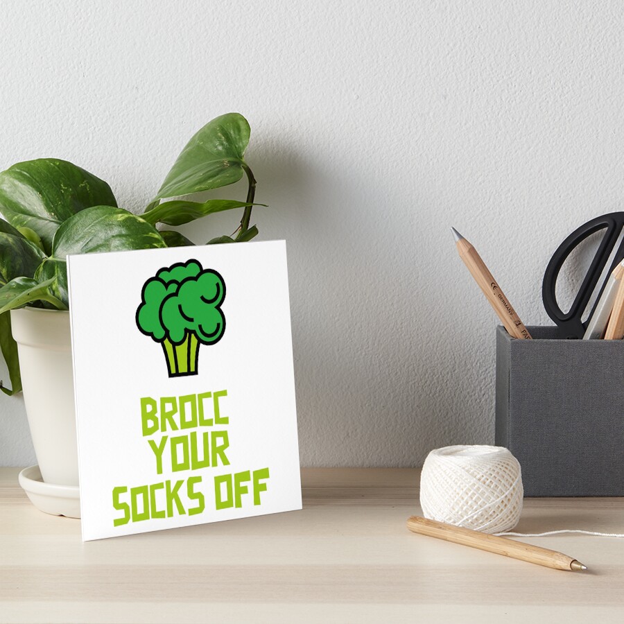 Brocc Your Socks Off Art Board Print