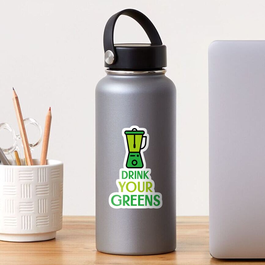 Drink Your Greens Sticker
