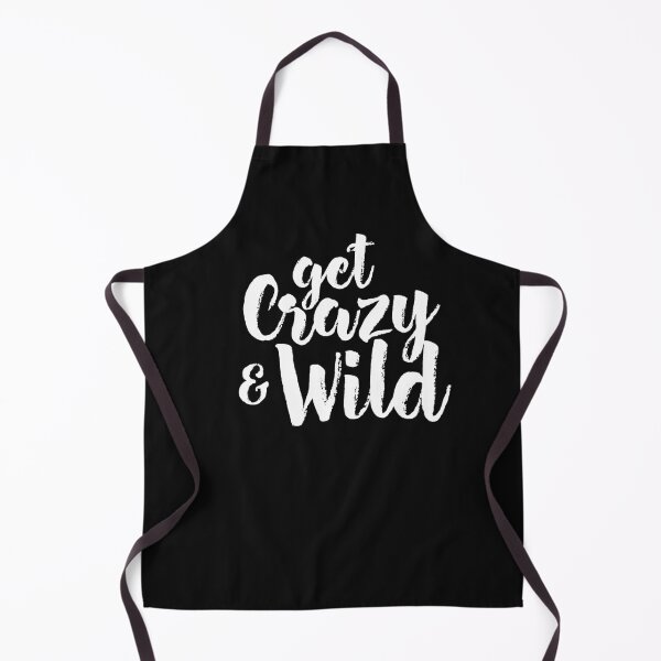 Item preview, Get Crazy Get Wild Quote designed and sold by Gee Creatives.