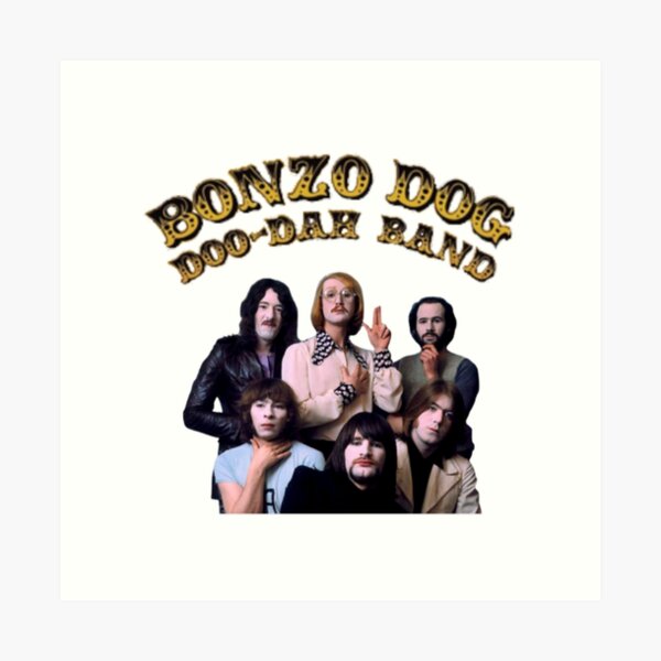 Bonzo Dog Doo Dah Band Art Prints Redbubble