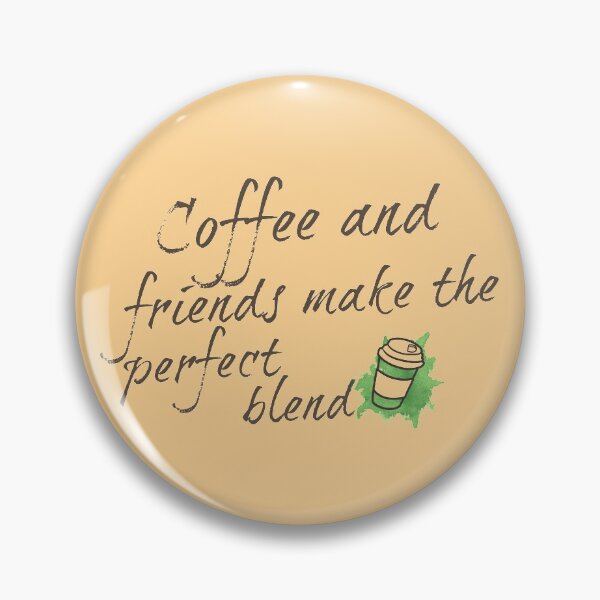 Item preview, Coffee Friends Perfect Blend designed and sold by Kittyworks.