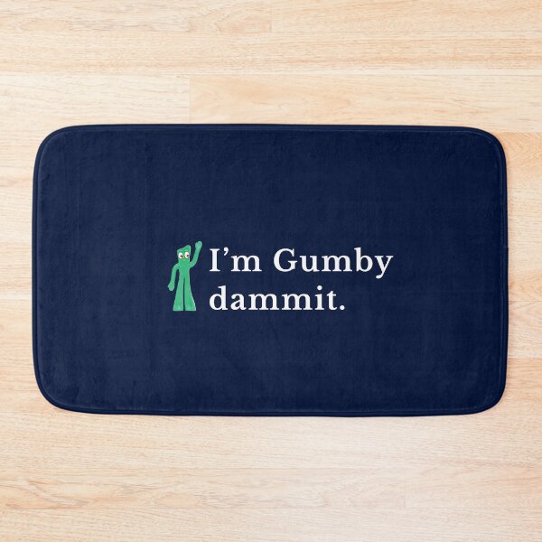 Item preview, I'm Gumby Dammit. designed and sold by Primotees.