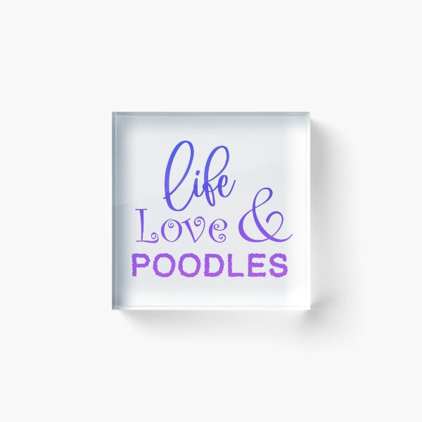 Item preview, Life. Love. Poodles. designed and sold by Hufflechocolate.