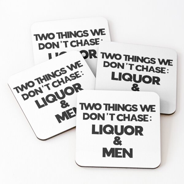 Item preview, two things we don't chase: liquor and men designed and sold by danielleblack04.