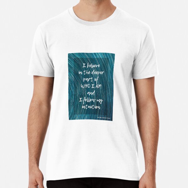 I Believe in Who I Am Premium T-Shirt