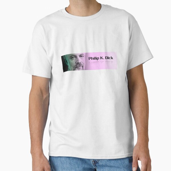 Phillip K Dick T-Shirts for Sale | Redbubble