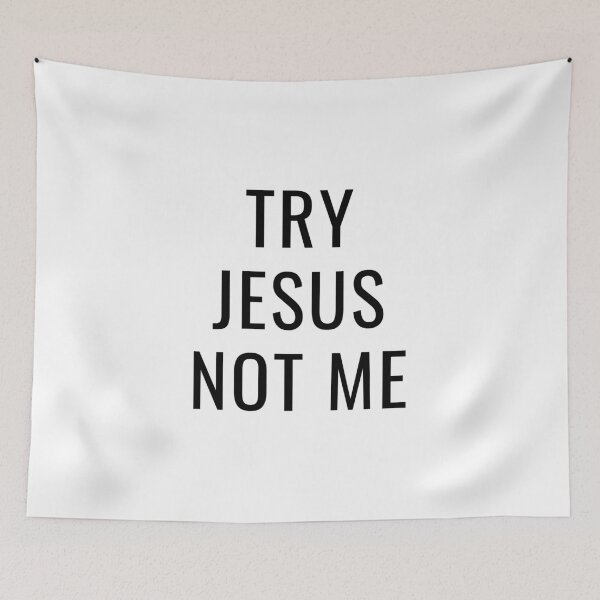 Item preview, Try Jesus Not Me designed and sold by Ogrelink.
