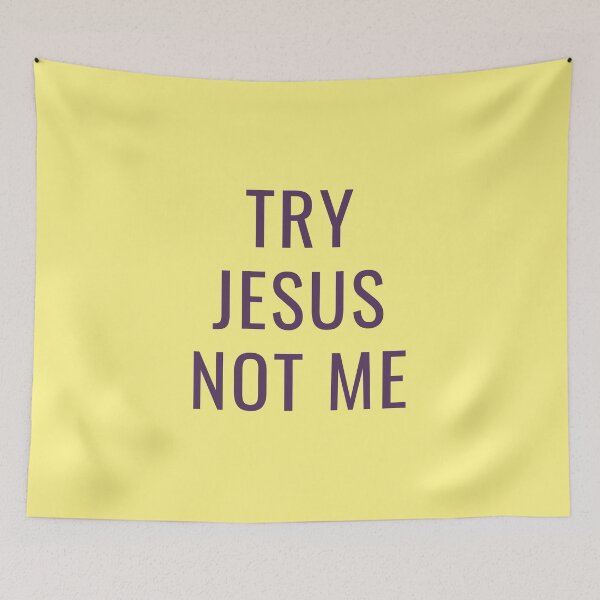 Item preview, Try Jesus Not Me designed and sold by Ogrelink.