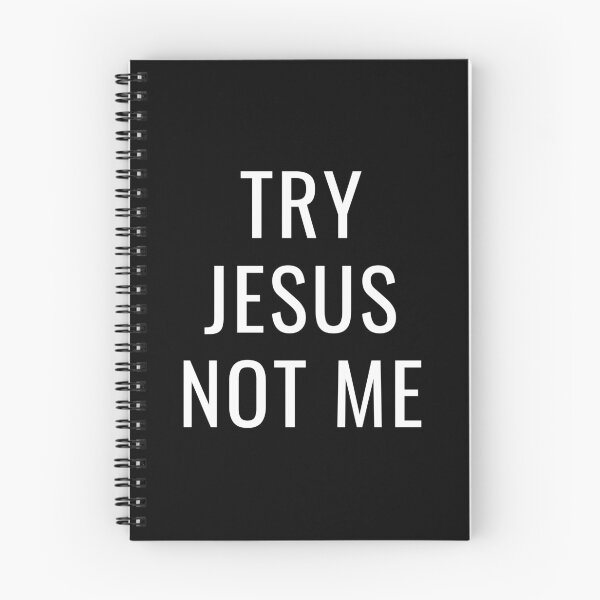 Item preview, Try Jesus Not Me designed and sold by Ogrelink.