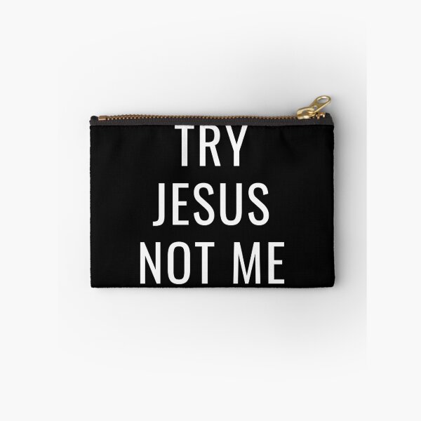 Item preview, Try Jesus Not Me designed and sold by Ogrelink.
