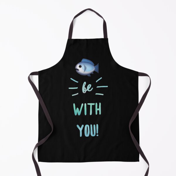 Item preview, Chef's Humor - Fish Be With You designed and sold by Michael Schmidt.