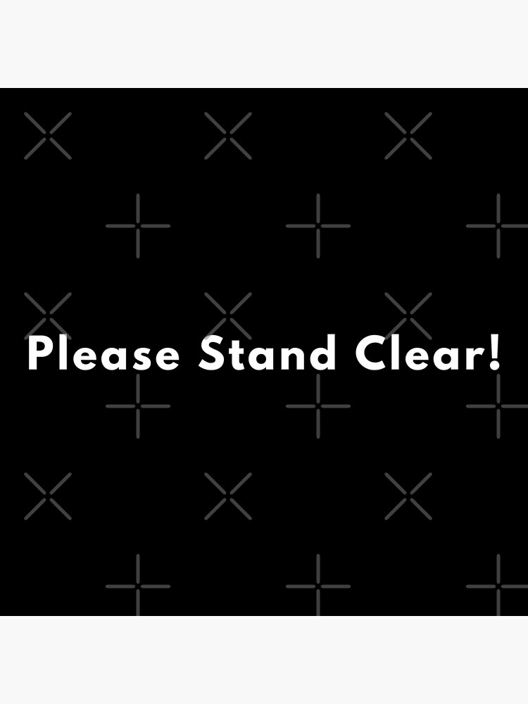 "Please Stand Clear" Poster by Ogrelink Redbubble