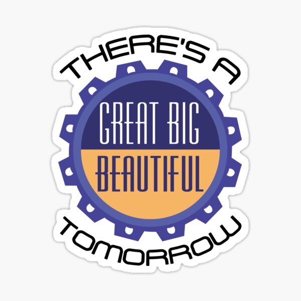 There's a Great Big Beautiful Tomorrow Sticker