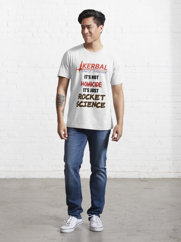 Alternate view of KSP - IT'S NOT HOMICIDE, IT'S JUST ROCKET SCIENCE Essential T-Shirt