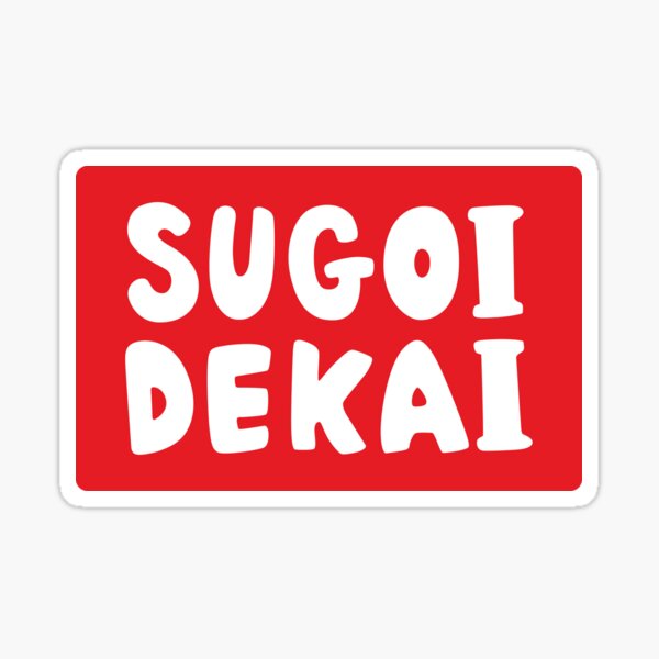 SUGOI DEKAI | Uzaki Chan Wa Asobitai (Uzaki Chan Wants To Hang Out) Sticker
