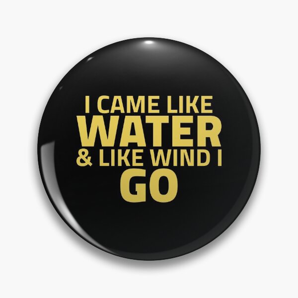 Item preview, I Came Like Water & Like Wind I Go designed and sold by greenchimp.