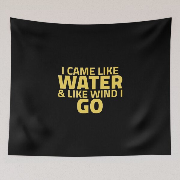 Item preview, I Came Like Water & Like Wind I Go designed and sold by greenchimp.