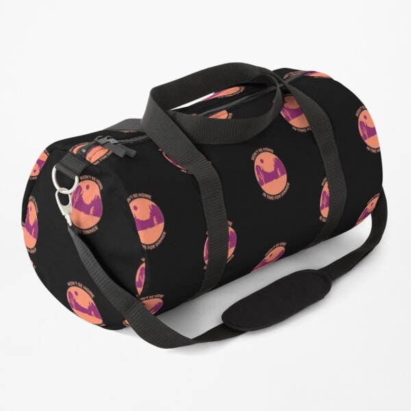 Won't Be Home In Time For Dinner, Outdoors Desert Hiking Adventure Duffle Bag