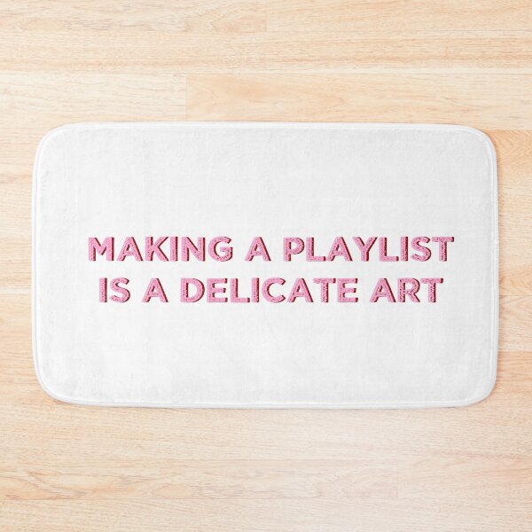 Item preview, making a playlist is a delicate art designed and sold by jsneddie.