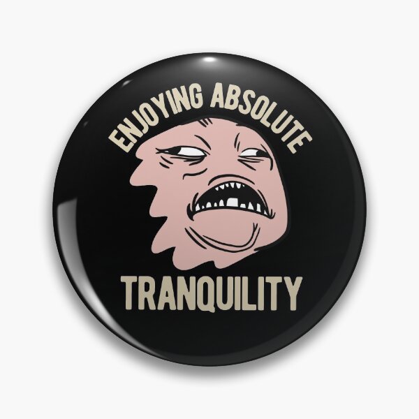 Item preview, Relieved Meme - Enjoying Absolute Tranquility designed and sold by CanadianUnicorn.