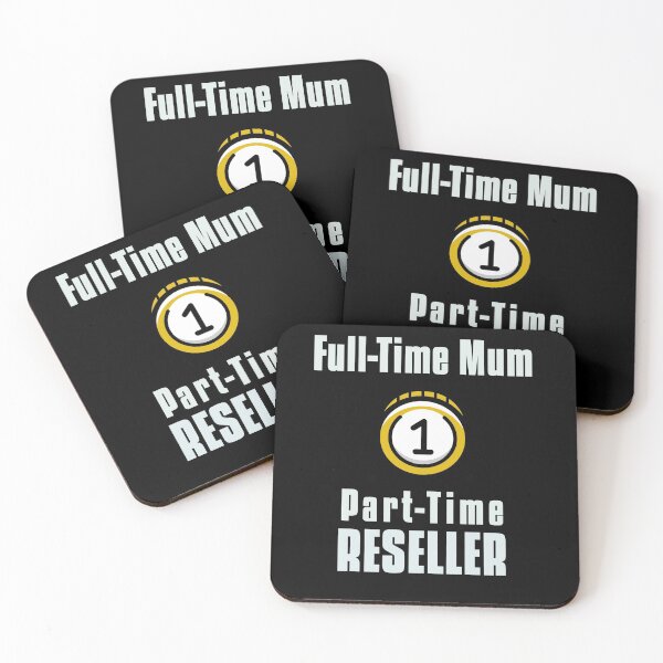 Item preview, Reselling - Full Time Mum Part Time Reseller designed and sold by mum-of-two.