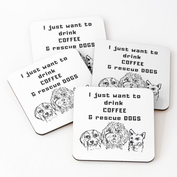 Item preview, I just want to drink coffee and rescue dogs, drawing designed and sold by NinaBetterNot.