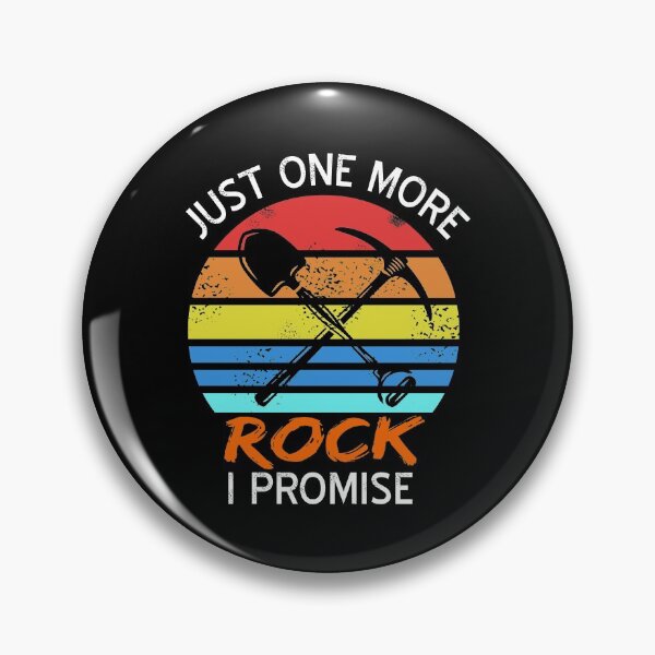 Item preview, Just one more Rock - I Promise - Archaeology designed and sold by NeXore.