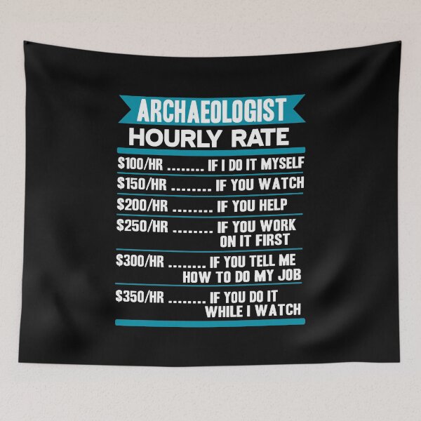 Item preview, Archaeologist Hourly Rate designed and sold by NeXore.