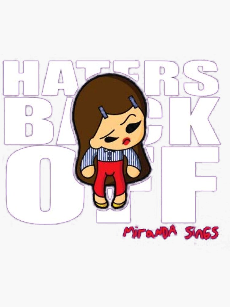"Miranda Sings Merch Haters Back Off! " Sticker for Sale by Camilledevos Redbubble