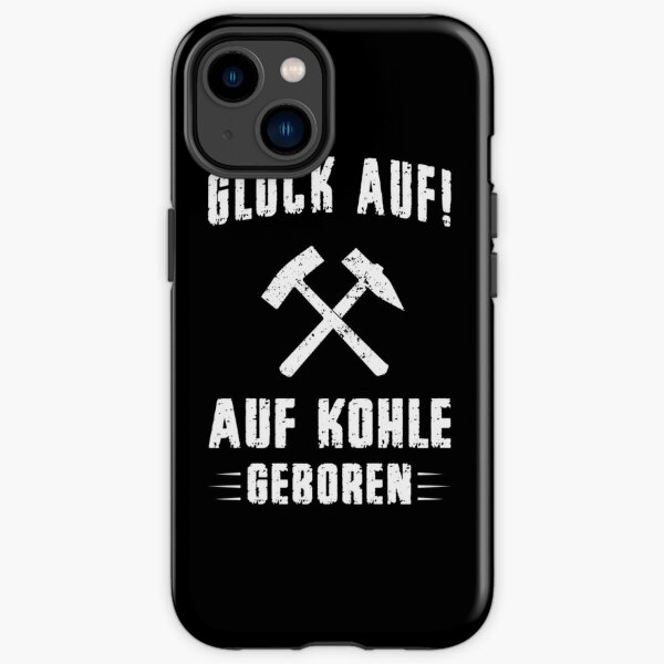 Glück auf Schalke Born on coal Ruhrpott Malocher iPhone Tough Case