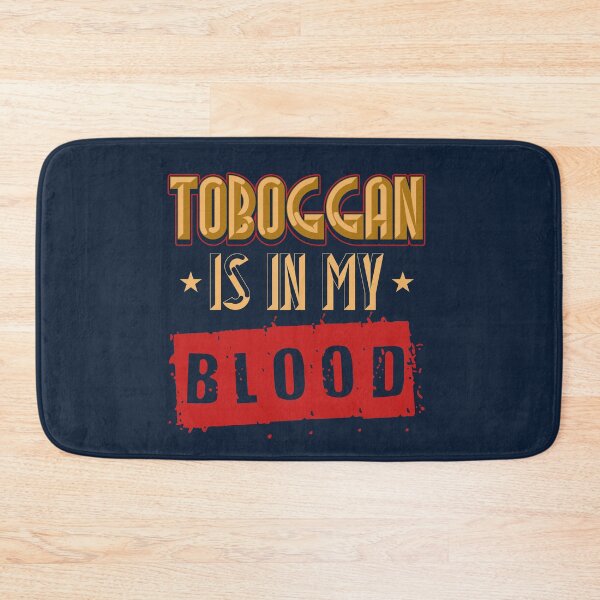 Item preview, Toboggan is in my Blood designed and sold by Bricke.