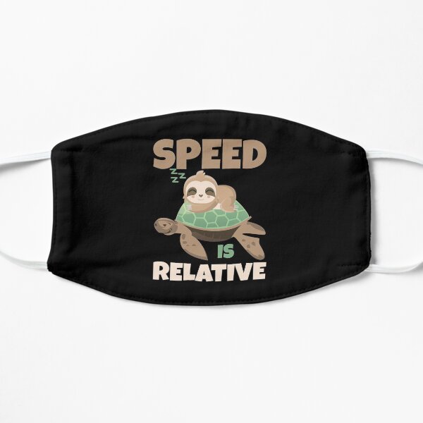 Speed is relative Sloth Turtle Mask