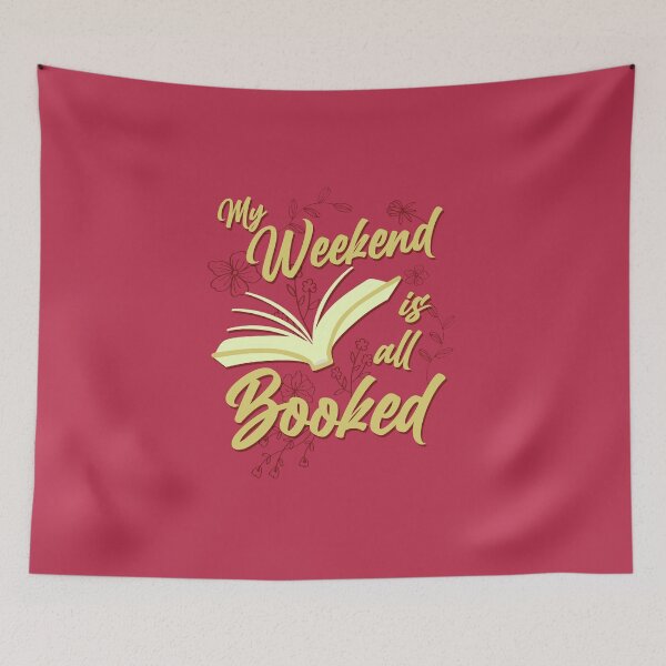 Item preview, My Weekend is all Booked designed and sold by csaron92.